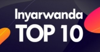 InyaRwanda Music Top 10: ‘Itara’ ya Davis D ikomeje kuyobora urutonde rw'indirimbo zikunzwe cyane mu Rwanda muri iki cyumweru turi gusoza 