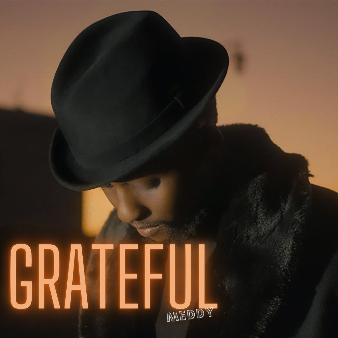 Meddy released a song based on a true story called 'Grateful' 