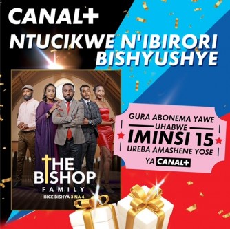 CANAL+ Rwanda izanye Promosiyo yise ‘IBIRORI BISHYUSHYE’