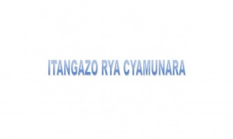 ITANGAZO RYA CYAMUNARA